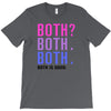 Both is Good T-Shirt
