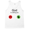 God Is Calling You Tank Top