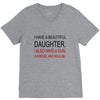 beautiful daughter V-Neck Tee