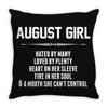 August Girl Hated By Many Throw Pillow