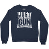 Just One More Gun I Promise Crewneck Sweatshirt