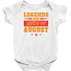 Legends Are Born In August Baby Onesie