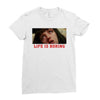 Life Is Boring Ladies Fitted T-Shirt