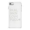 real men love pugs iPhone 7 Case