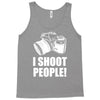 i shoot people Tank Top