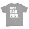 Best Dad Ever Youth Tee