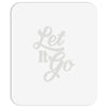 let it go Mousepad