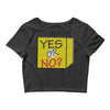 yes our no Crop Top