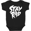 Stay Rad Baby Bodysuit