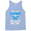 why do i swim why do you breath Tank Top