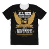 All Men Are Created Equal But Only The Best Are Born In November All Over Women's T-shirt
