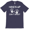 hands up don't shoot T-Shirt