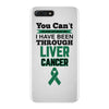 you can't scare or beat me i have been through liver cancer iPhone 7 Plus Case