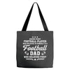Behind Every Football Player Who Believes in Himself is a Football Dad Tote Bags