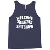 welcome to the shitshow Tank Top