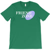 friend zone T-Shirt
