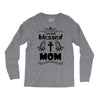 I Am One Blessed Mom Long Sleeve Shirts