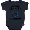sarcastic comment loading Baby Bodysuit