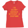 i'm scary enough Ladies Fitted T-Shirt