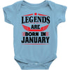 Legends Are Born In January Baby Onesie