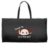 Excuse Me Is It May Yet Baby Boy Weekender Totes