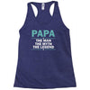 papa the man the myth the legend Racerback Tank