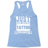 Just One More Tattoo I Promise Racerback Tank