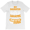 My Daughter Is Super Awesome Her Stepdad T-Shirt