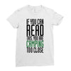 if you can read this, you are camping too close Ladies Fitted T-Shirt