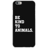 Be Kind To Animals iPhone 6/6s Case