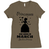 Princesses Are Born In March Ladies Fitted T-Shirt