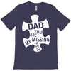dad   you are my missing piece T-Shirt
