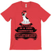 I Am French Bulldog Actually In A Very Commited Relationship T-Shirt