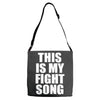 this is my fight song Adjustable Strap Totes