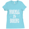 normal is boring tie dye Ladies Fitted T-Shirt