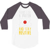 stay positive 3/4 Sleeve Shirt