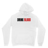 drink blood Unisex Hoodie