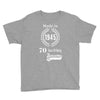 made in 1945 70 years of being awesome Youth Tee
