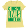 st patrick's day ginger lives matter Ladies Fitted T-Shirt