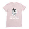 Trust Me i'm Doctor Ladies Fitted T-Shirt