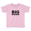 little dude Toddler T-shirt