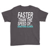 faster than the speed of something slower Youth Tee