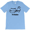 Hi Babe T-Shirt