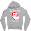 ask your mom if i'm real Zipper Hoodie