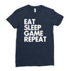 eat sleep game repeat Ladies Fitted T-Shirt