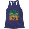 vegan because plant powered badiss was not an offical title Racerback Tank