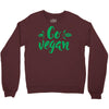 go vegan Crewneck Sweatshirt