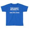 personalised daddy Toddler T-shirt