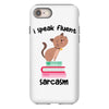i speak fluent sarcazm. iPhone 8