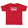 it's sort of the answer to everything Toddler T-shirt